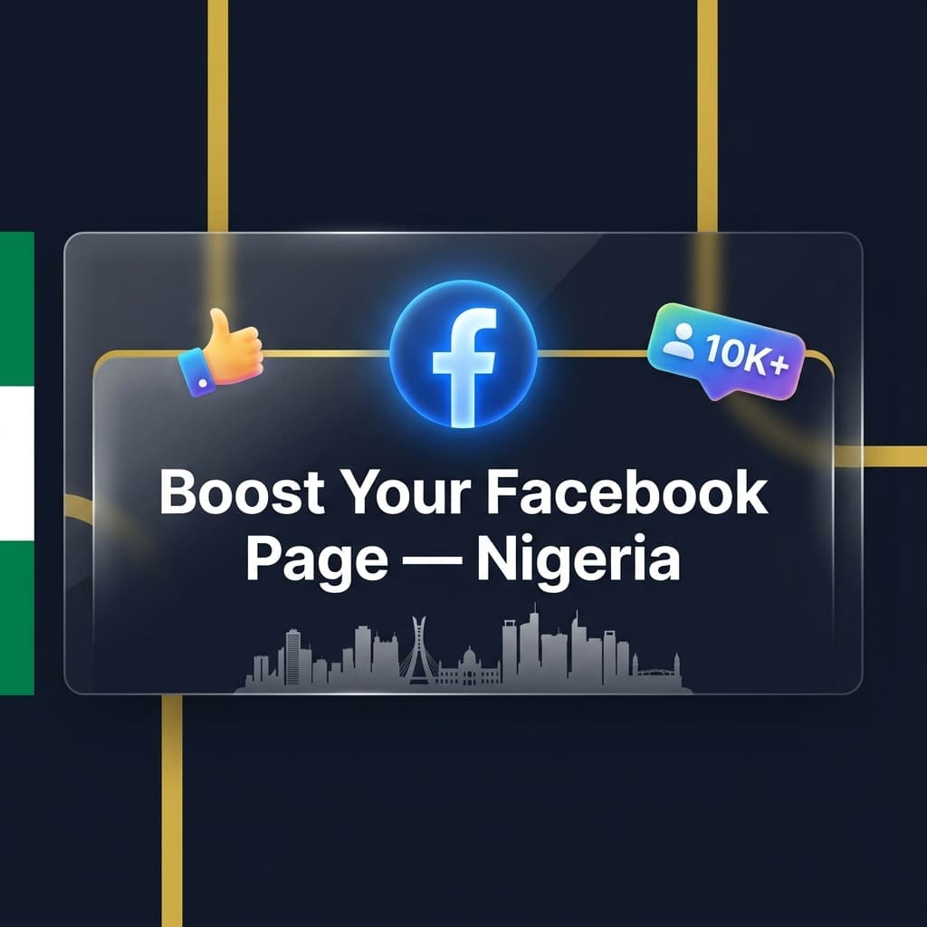 Boost Facebook Page Nigeria — How to Grow Your FB Page Fast 2026