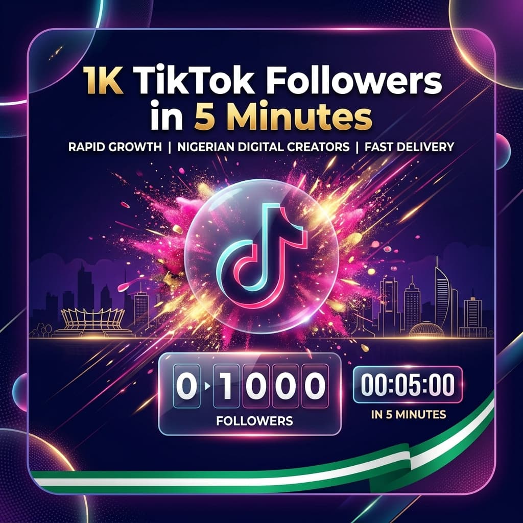 How to Get 1,000 TikTok Followers in 5 Minutes — Real Nigerian Growth