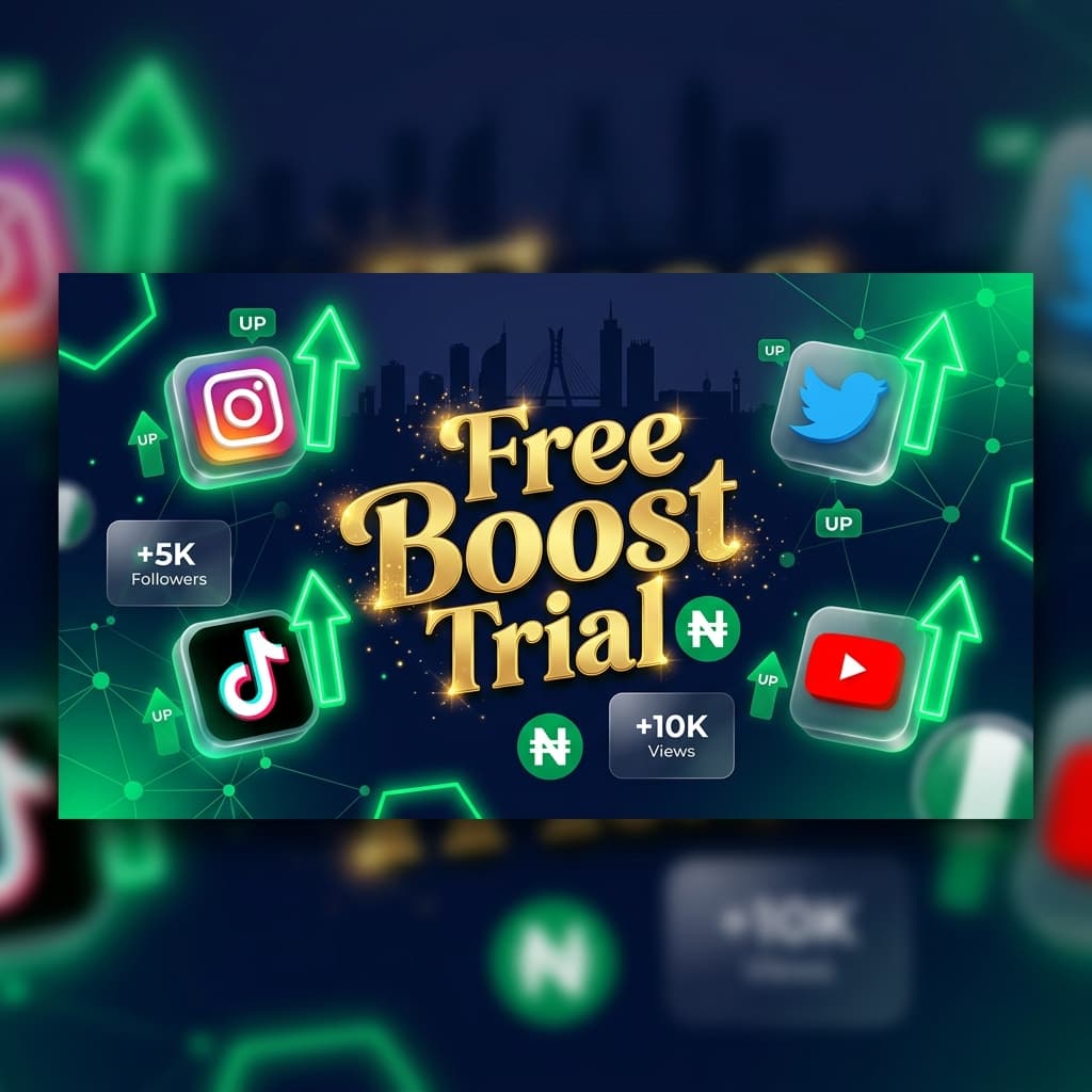 Free Social Media Boosting Platform Nigeria — Try Before You Buy